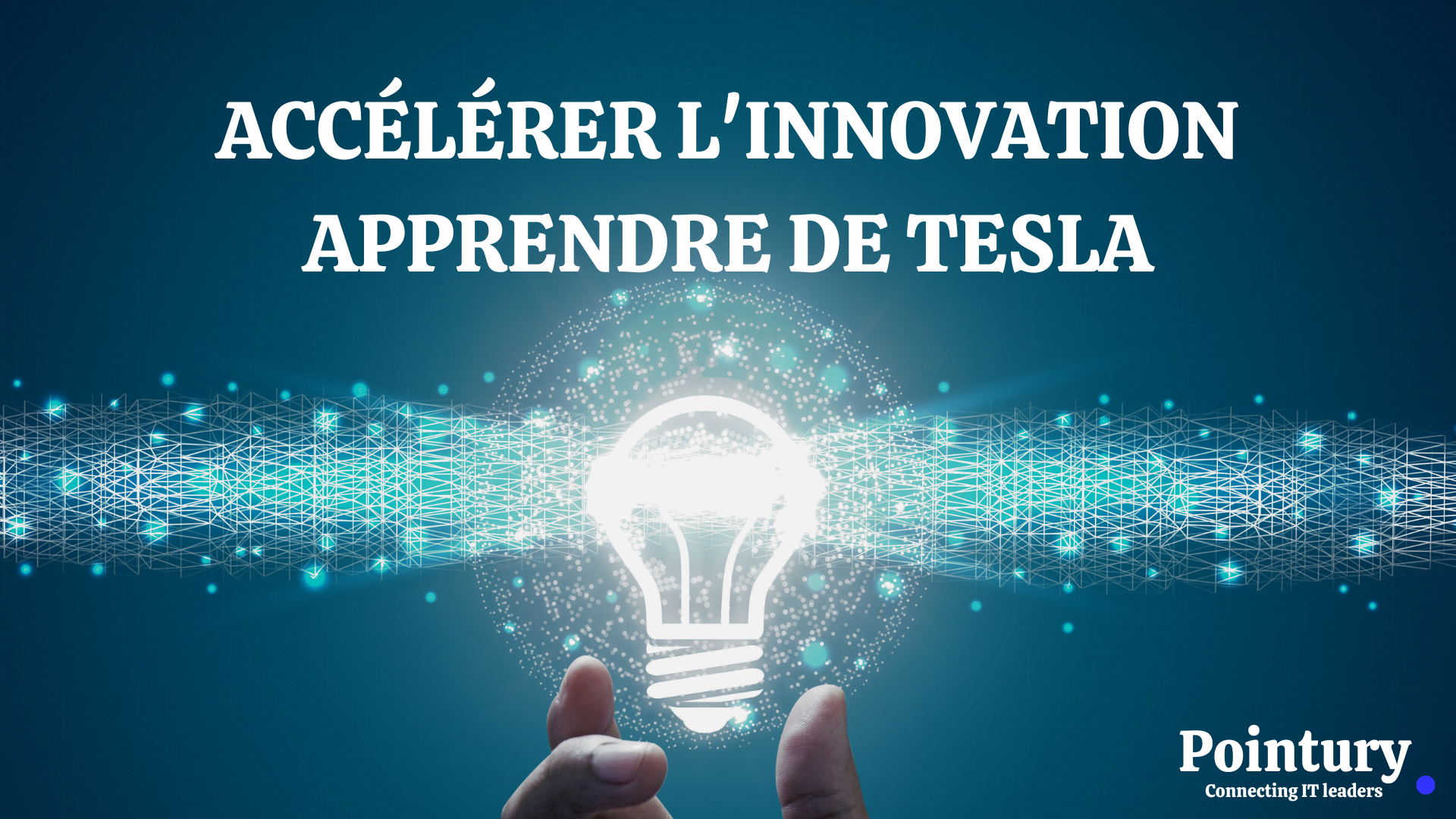 ACCÉLÉRER L'INNOVATION : APPRENDRE DE TESLA