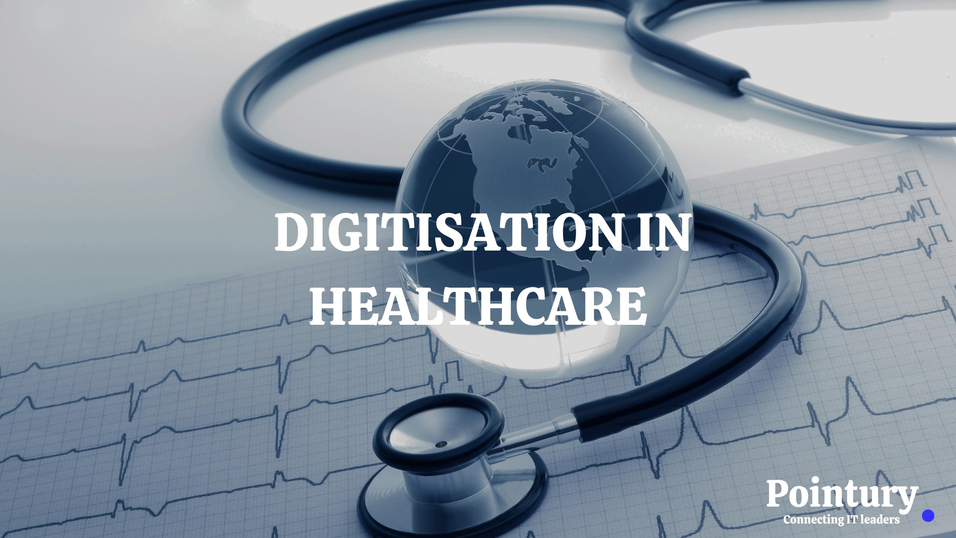 DIGITISATION IN HEALTHCARE