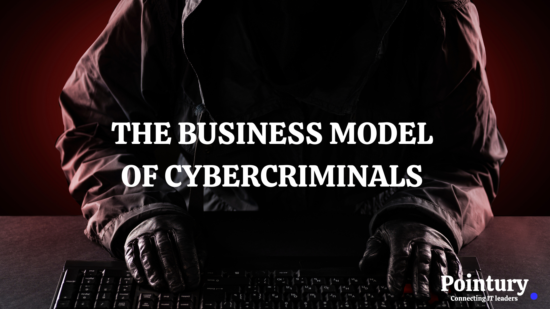 BUSINESS OF CYBERCRIMINALS