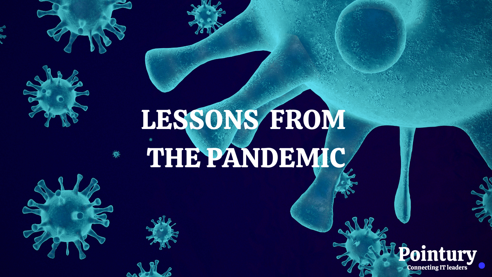 LESSONS LEARNED FROM THE PANDEMIC